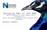 Darrell Siebert Managing EMu in the NHM: Will Botanists Ever Agree with Zoologists? Will Palaeontologists…