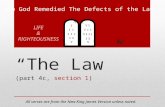 “The Law” (part 4c, section 1) All verses are from the New King James Version unless noted. How…