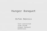 Hunger Banquet Oxfam America Text extracted from Oxfam Hunger Banquet materials.