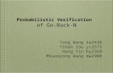Probabilistic Verification Tong Wang tw2436 Yihan Zou yz2575 Hang Yin hy2368 Miaoqiong Wang mw2908 of…