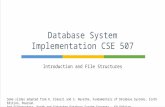 Introduction and File Structures Database System Implementation CSE 507 Some slides adapted from R.…