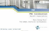 © 2009, TSI Incorporated PMP PNC Calibration Recent Experiences Hans-Georg Horn TSI GmbH, Particle…
