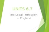 UNITS 6,7 The Legal Profession in England. The Legal Profession in England two branches SOLICITOR BARRISTER.