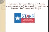 Welcome to our State of Texas Assessments of Academic Readiness Parent Information Night.