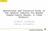 Operational and Financial Risks in the Swedish Industry for Wooden Single- Family Houses. A Trend Analysis.…