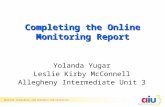 Yolanda Yugar Leslie Kirby McConnell Allegheny Intermediate Unit 3 Completing the Online Monitoring…