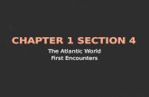The Atlantic World First Encounters.  Christopher Columbus (1451) - Genoa, Italy - Interests: mapmaker,…
