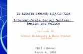 Lecture 15 15-829A/18-849B/95-811A/19-729A Internet-Scale Sensor Systems: Design and Policy Lecture…