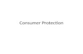 Consumer Protection. Overview: Three broad categories 1. Consumer Protection System – Policies, laws,…