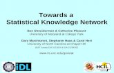 Towards a Statistical Knowledge Network Ben Shneiderman & Catherine Plaisant University of Maryland…