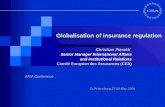 Globalisation of insurance regulation Christian Pierotti Senior Manager International Affairs and Institutional…
