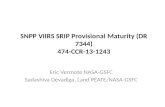 SNPP VIIRS SRIP Provisional Maturity (DR 7344) 474-CCR-13-1243 Eric Vermote NASA-GSFC Sadashiva Devadiga,…