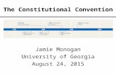 The Constitutional Convention Jamie Monogan University of Georgia August 24, 2015.