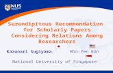 Serendipitous Recommendation for Scholarly Papers Considering Relations Among Researchers Kazunari Sugiyama,…