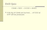 Drill Quiz C3H8 + 5O2  3 CO2 + 4H2O If 65.0g of C3H8 are burned, of CO2 at STP will be produced.