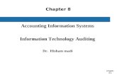 Chapter 8-1 Chapter 8 Accounting Information Systems Information Technology Auditing Dr. Hisham madi.