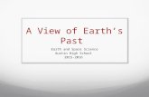 A View of Earth’s Past Earth and Space Science Austin High School 2015-2016.