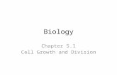 Biology Chapter 5.1 Cell Growth and Division. Biology presentations Show flim clip link miosis 1.