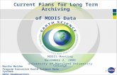 1 Current Plans for Long Term Archiving of MODIS Data Martha Maiden Program Executive Earth Science…
