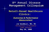 8 th Annual Disease Management Colloquium Jim Woodburn, MD, MS Entrepreneur-in-Residence Lemhi Ventures…