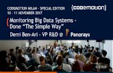 Demi Ben-Ari - Monitoring Big Data Systems Done "The Simple Way" - Codemotion Milan 2017