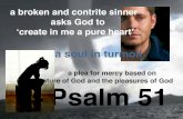 Psalm 51  - a plea for mercy based on the nature and pleasures of God