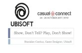 Show, Don't Tell? Play, Don't Show! | Stanislav Costiuc