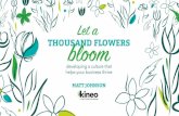 Let a thousand flowers bloom: developing a culture that helps your business thrive