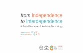 From Independence to Interdependence: A Social Narrative of Assistive Technology