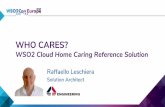 [WSO2Con EU 2017] WHO CARES? A WSO2 Cloud Oriented Reference Architecture for Patients Home Caring