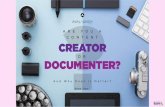 Are you a content creator, or a content documenter?