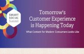 Smart Social Summit 2017 | Tomorrow's Customer Experience is Happening Today: What Content for Modern Consumers Looks Like