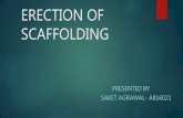 Erection of scaffolding