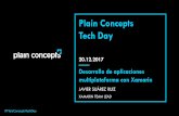 Plain Concepts Tech Day:  Desarrollo de aplicaciones multiplataforma con Xamarin
