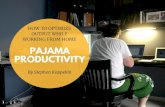 Pajama Productivity: How to Optimize Output While Working from Home