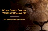 Sermon Slide Deck: “When Death Started Working Backwards” (Luke 24:36-53)
