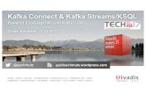 Kafka Connect & Kafka Streams/KSQL - powerful ecosystem around Kafka core