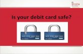Is your debit card safe?