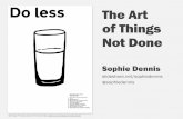 The Art of Things Not Done - Sophie Dennis [Camp Digital 2017]