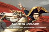 Napoleon Bonaparte and the transition to Romanticism
