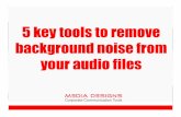 5 Key Tools to Remove Background Noise from your Audio files_Media Designs