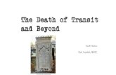 The Death of Transit and Beyond