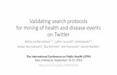 Validating search protocols for mining of health and disease events on Twitter