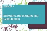 Preparing egg based dishes