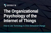 The Organizational Psychology of the Internet of Things: How to Use Technology to Drive Behavioral Change