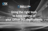 Using the right tools to keep control of your Office 365 deployments