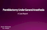 Parotidectomy under general anaesthesia   a case report