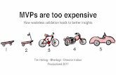 “MVPs are too expensive – How waste-less validation generates lean insights” by Tim Herbig