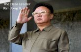 The Dear Leader Kim Jong Il