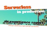 Serverless in production, an experience report (microservices london)